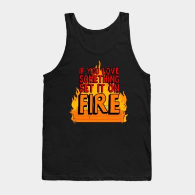 If You Love Something Set It On Fire Tank Top Official Bob's Burgers Merch
